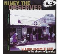 Niney The Observer - Sledgehammer Dub
