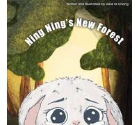 Ning Ning's New Forest: A gentle story about courage, friendship, and finding belonging