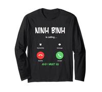 Ninh Binh is Calling and I Must Go Vietnam Traveling Long Sleeve T-Shirt