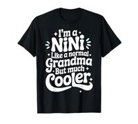NiNi Like A Normal Grandma Much Cooler Grandmother T-Shirt