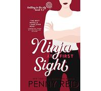 Ninja At First Sight: An Origin Story: A First Love Romance: 4.5 (Knitting in the City)