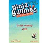 Ninja Bunnies vs the Samurai Snake : Book 3: A hilarious and colourful adventure story
