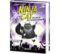 Ninja Cat (Band 3) - Die Rache des Superschurken: Begleite Toto, die Ninja-Katze auf ihrem nächsten Einsatz - Humorvolles Kinderbuch zum Selberlesen ab 8 Jahren