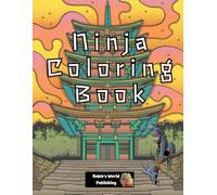 Ninja Coloring Book: 30 Hand-Drawn Illustrations of Feudal Japan’s Legendary Warriors