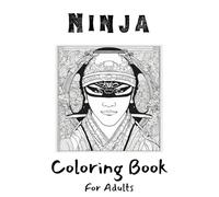 NINJA Coloring Book For Adults (Coloring book by Aya)