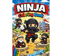 Ninja Coloring Book: Fun and Adorable Ninja Adventures for Kids | Action-Packed Coloring Pages