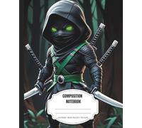 Ninja Composition Notebook for Kids and Teens - Wide Ruled Journal with Cool Samurai Design - 110 Pages, 7.5 x 9.25 - Back to School Notebook for ... and kids who love samurai and martial arts