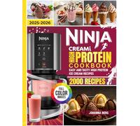Ninja Creami High Protein Cookbook for Beginners:: Easy, Healthy High Protein Ice-Cream Recipes Using Natural Ingredients for Everyone. (The Ultimate Ninja Creami Library)