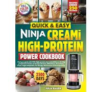 Ninja Creami High-Protein Power Cookbook - Quick & Easy: Fuel your goals with 175+ High-Protein, Low-Cal Frozen Treats [≤250kcal, 20-30g prot]. Vegan Adaptable. For Energy, Maintenance & Recomposition