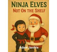 Ninja Elves - Not On The Shelf