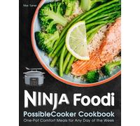 Ninja Foodi PossibleCooker Cookbook: One-Pot Comfort Meals for Any Day of the Week (Ninja Kitchen Collection)