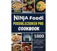 NINJA FOODI POSSIBLECOOKER PRO COOKBOOK: 1800 Days of Delicious Recipes for Slow Cooking, Searing, Steaming, and More
