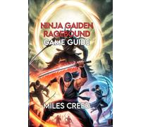 Ninja Gaiden: Ragebound Game Guide: Combat, Conquer Bosses, and Unlock Hidden Powers