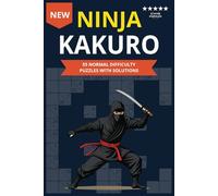 Ninja Kakuro: Normal Difficulty Puzzle Book For Adults, Teens and Seniors