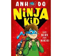 Ninja Kid, Bd. 1: Ninja Kid: Vom Nerd zum Ninja, Do, Ley 9783985851669 New.