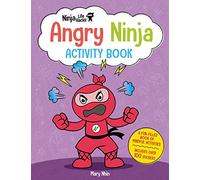 Ninja Life Hacks: Angry Ninja Activity Book: (Mindful Activity Books for Kids, Emotions and Feelings Activity Books, Anger Management Workbook, Social ... Social Emotional Learning) (Ninja Hacks)
