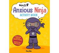 Ninja Life Hacks: Anxious Ninja Activity Book