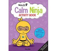 Ninja Life Hacks: Calm Ninja Activity Book