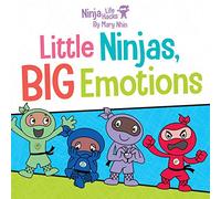 Ninja Life Hacks: Little Ninjas, BIG Emotions