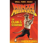 Ninja Meerkats (#1): The Clan of the Scorpion