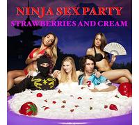 Ninja Sex Party - Strawberries and Cream