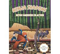 NINJA Shadows: Retro Warriors in Action | Coloring Book for Kids (Retro Coloring Book Series)