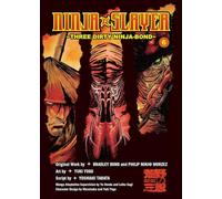Ninja Slayer, Vol. 6: Three Dirty Ninja-Bond