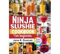 Ninja slushie cookbook for beginners
