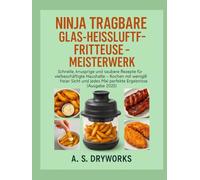 NINJA TRAGBARE GLAS-HEISSLUFTFRITTEUSE - MEISTERWERK