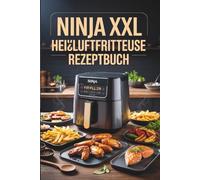 Ninja XXL Heißluftfritteuse Rezeptbuch