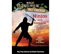Ninjas and Samurai : A Nonfiction Companion to Magic Tree House #5: Night of the Ninjas
