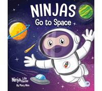 Ninjas Go to Space : A Rhyming Children's Book About Space Exploration