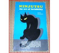 Ninjutsu: The Art of Invisibility
