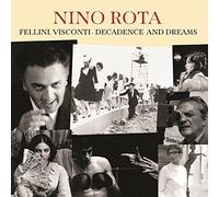 Nino Rota Fellini, Visconti - Decadence And Dreams