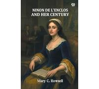 Ninon De L'Enclos And Her Century (Edition1)