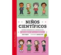 Niños científicos: Historias verdaderas de la infancia de los grandes de la ciencia: 46 (Las Tres Edades / Nos Gusta Saber)