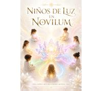 Niños de Luz en Novilum: Para Niños que Recuerdan Quiénes Son
