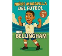Niños Maravilla del Fútbol: Jude Bellingham: 5