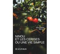 Ninou et les cerises ou une vie simple