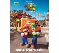 Nintendo and Illumination present The Super Mario Bros. Movie Official Activity Book