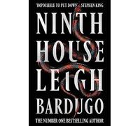 Ninth House The global sensation from the creator of Shadow and Bone Alex Ste...