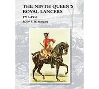 Ninth Queen's Royal Lancers1715-1936