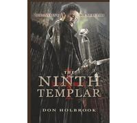 Ninth Templar: Guardian of the Grail (The Knights Templar Saga)