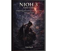 Nioh 3 Game guide: Unlock Endgame Challenges, New Game Plus, and Expert Builds