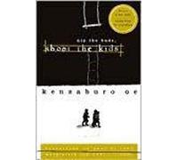 Nip the Buds, Shoot the Kids (OE, Kenzaburo)