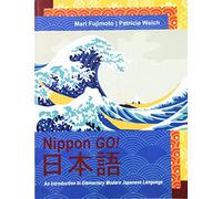 Nippon Go! An Introduction to Modern Japanese Language