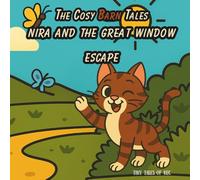 Nira and the Great Window Escape: Fun cat illustrated storybook with colouring pages and facts about cats for kids (The Cosy Barn Tales)