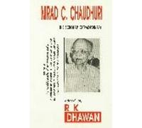 Nirad C. Chaudhuri: The Scholar Extra Ordinary
