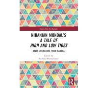 Niranjan Mondal’s A Tale of High and Low Tides: Dalit Literature from Bangla (Voices from the Margins)