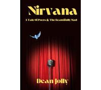 Nirvana: A Tale Of Poets & The Beautifully Mad